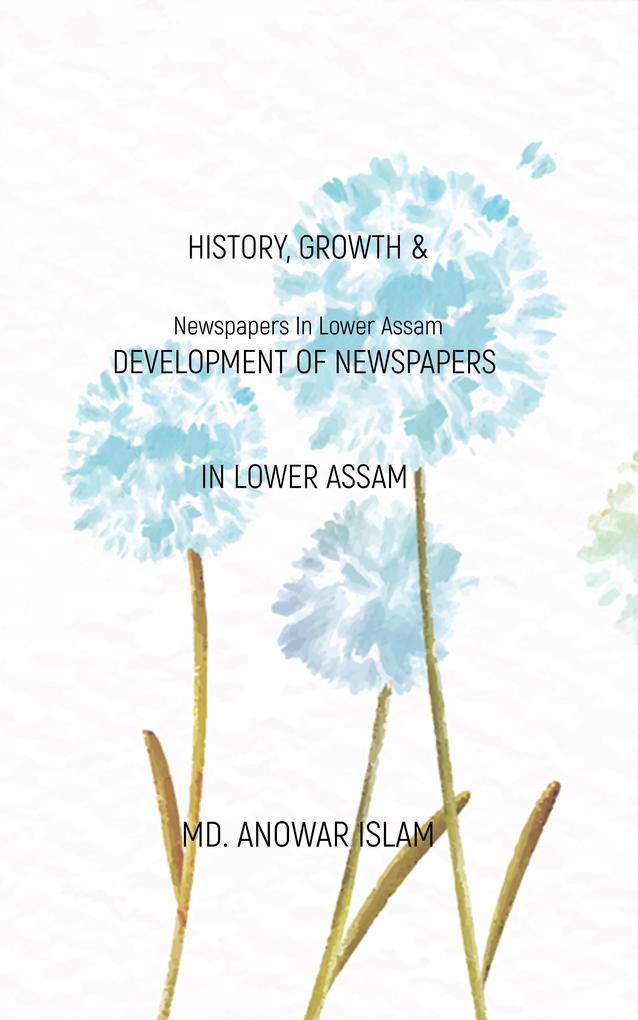 History Growth & Development of Newspapers In Lower Assam