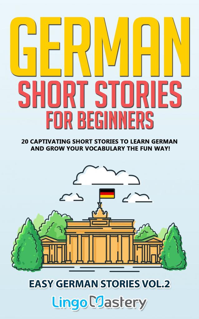 German Short Stories for Beginners Volume 2