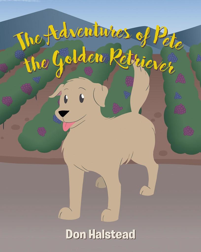 The Adventures of Pete the Golden Retriever