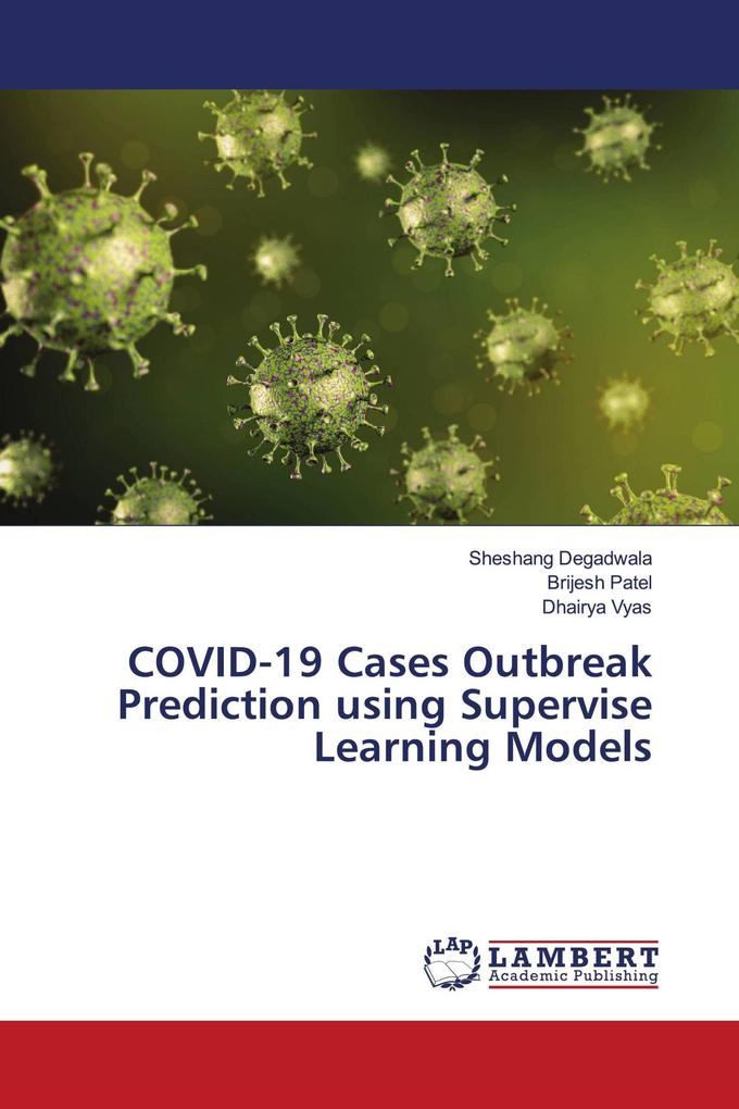 COVID-19 Cases Outbreak Prediction using Supervise Learning Models