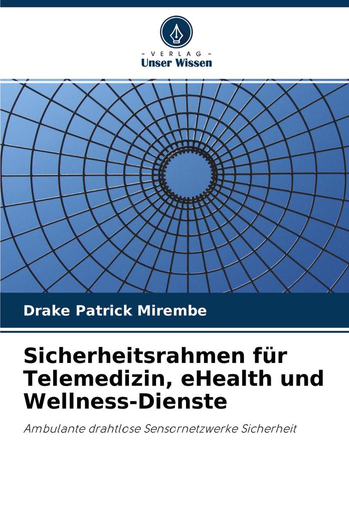 Sicherheitsrahmen für Telemedizin eHealth und Wellness-Dienste