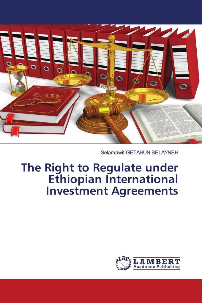 The Right to Regulate under Ethiopian International Investment Agreements