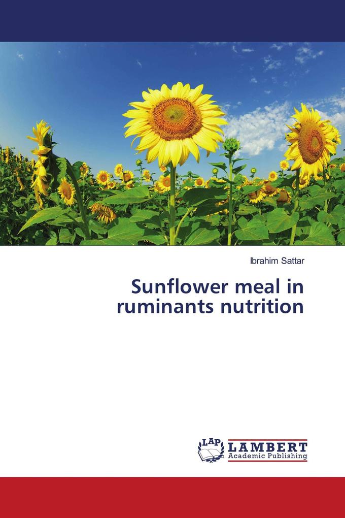 Sunflower meal in ruminants nutrition