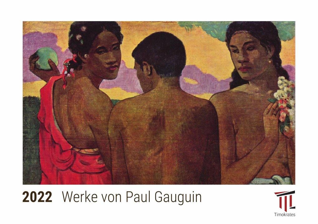 Werke von Paul Gauguin 2022 - Timokrates Kalender Tischkalender Bildkalender - DIN A5 (21 x 15 cm)