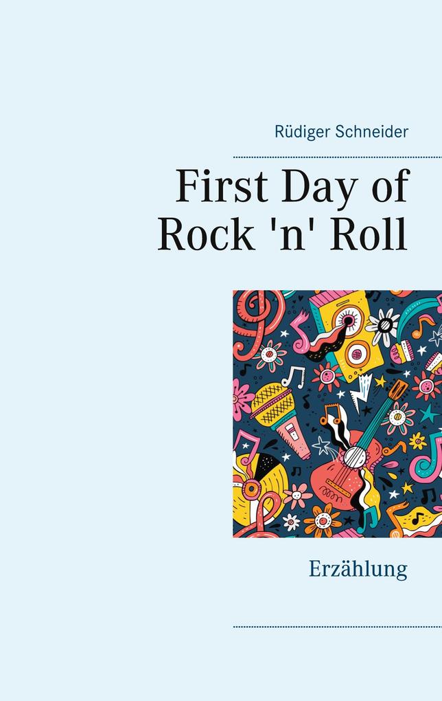 First Day of Rock ‘n‘ Roll