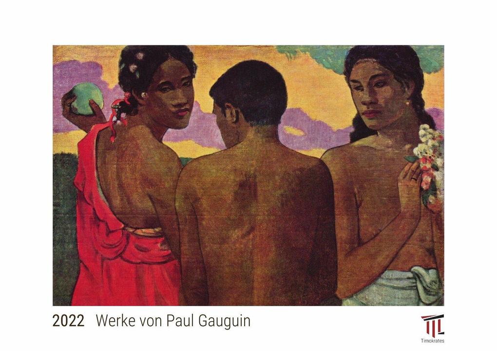 Werke von Paul Gauguin 2022 - White Edition - Timokrates Kalender Wandkalender Bildkalender - DIN A4 (ca. 30 x 21 cm)