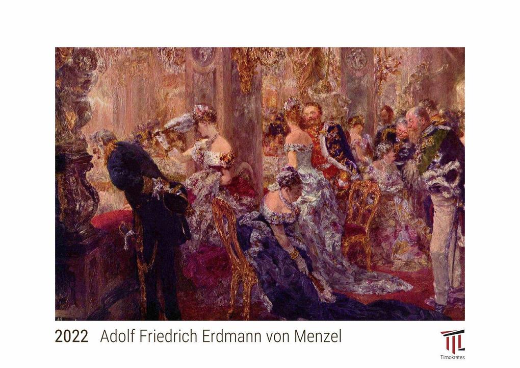 Adolf Friedrich Erdmann von Menzel 2022 - White Edition - Timokrates Kalender Wandkalender Bildkalender - DIN A4 (ca. 30 x 21 cm)