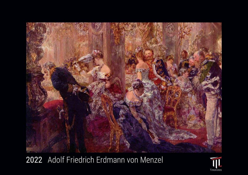 Adolf Friedrich Erdmann von Menzel 2022 - Black Edition - Timokrates Kalender Wandkalender Bildkalender - DIN A4 (ca. 30 x 21 cm)