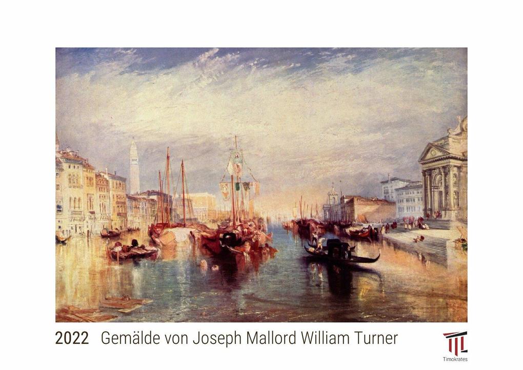 Gemälde von Joseph Mallord William Turner 2022 - White Edition - Timokrates Kalender Wandkalender Bildkalender - DIN A4 (ca. 30 x 21 cm)