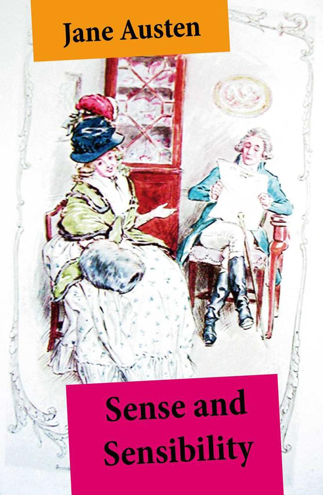Sense and Sensibility (Unabridged with the original watercolor illustrations by C.E. Brock)