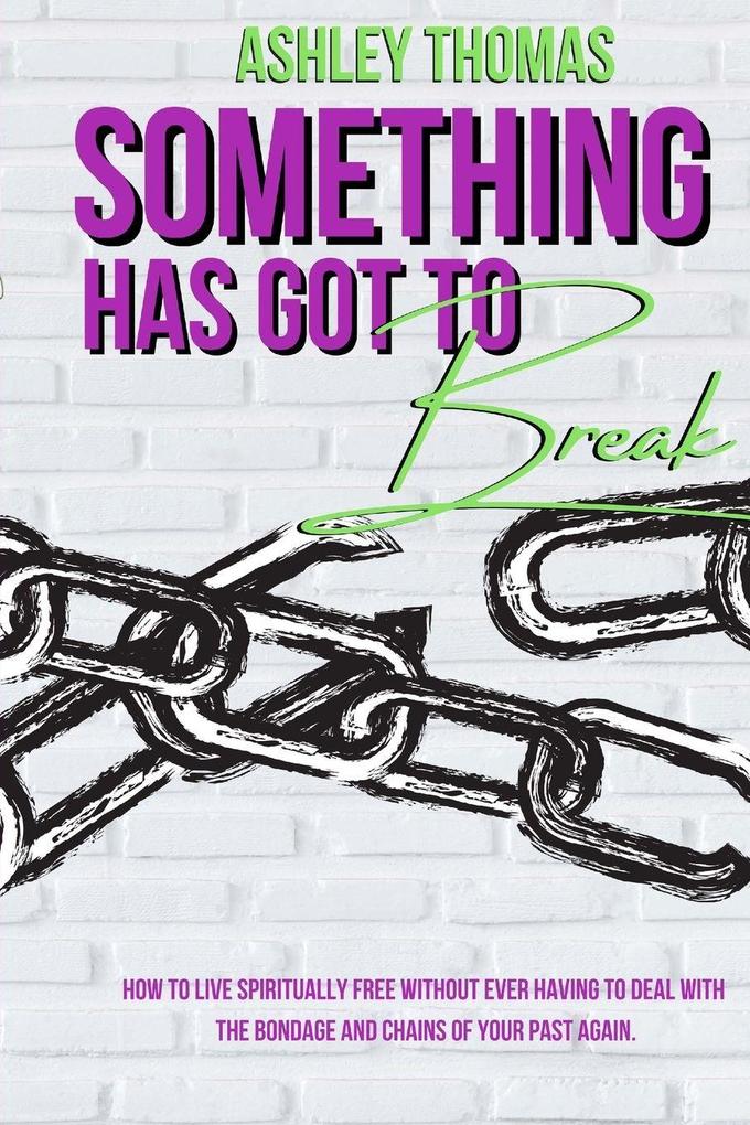 Something Has Got To Break