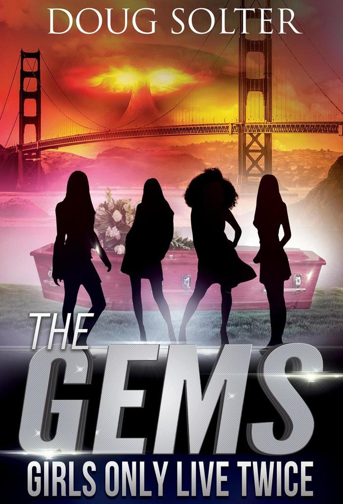Girls Only Live Twice (The Gems Young Adult Spy Thriller Series #5)