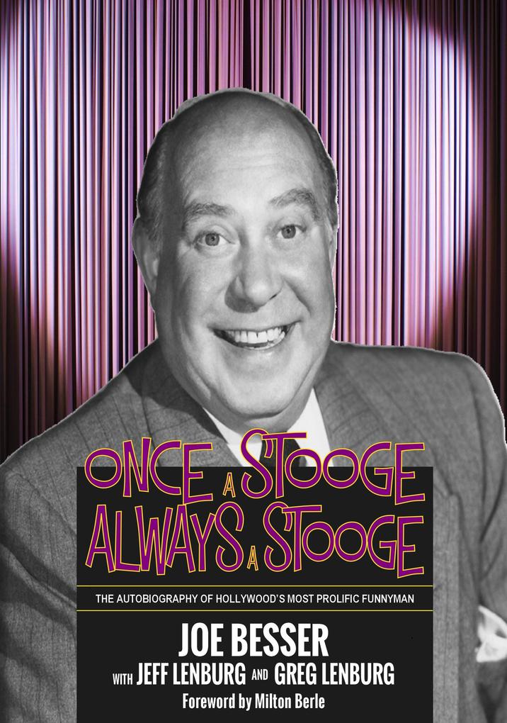 Once a Stooge Always a Stooge: The Autobiography of Hollywood‘s Most Prolific Funnyman