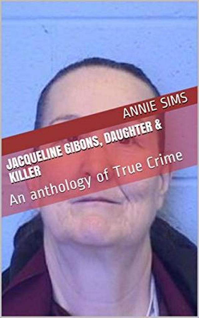 Jacqueline Gibons Daughter & Killer