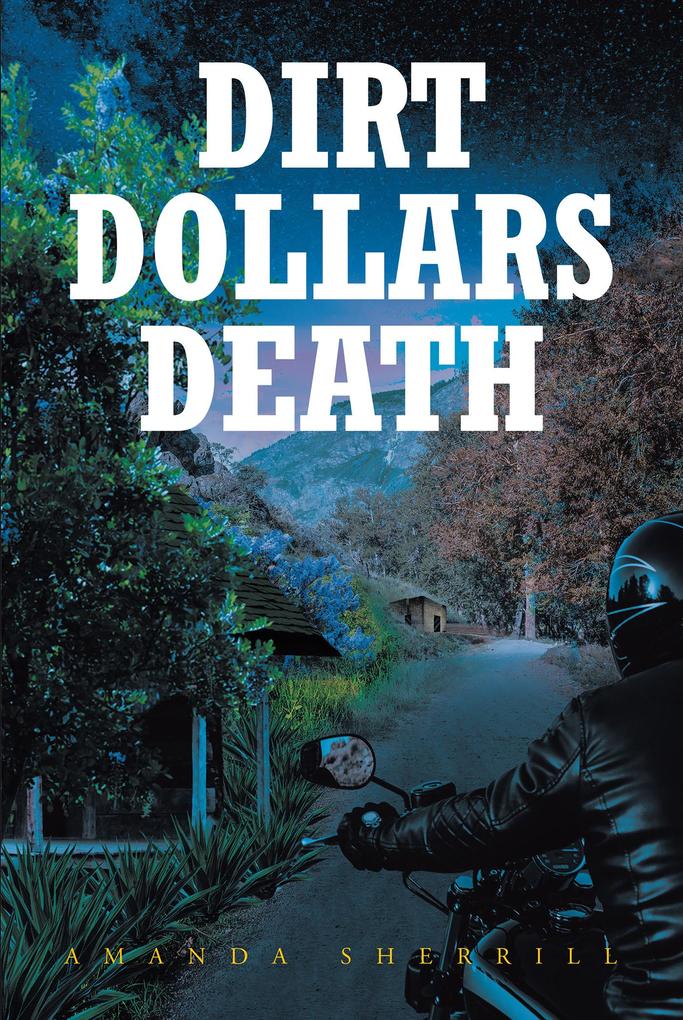 Dirt Dollars Death