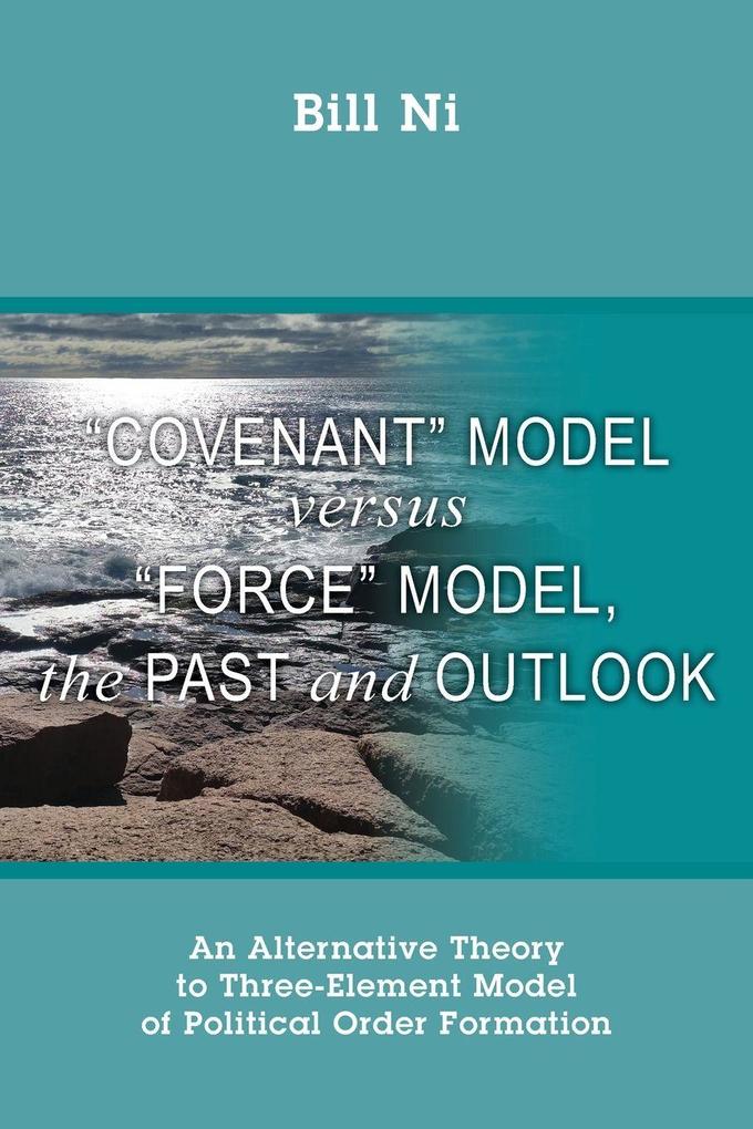 'Covenant' Model versus 'Force' Model The Past and Outlook