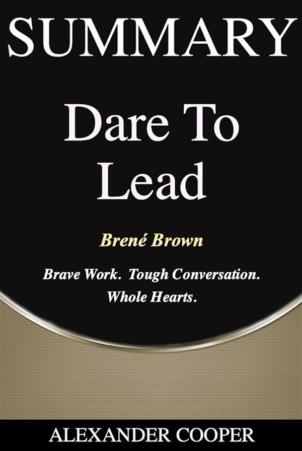 Summary of Dare to Lead
