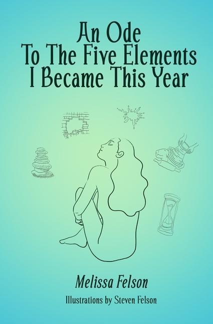 An Ode to the Five Elements I Became This Year
