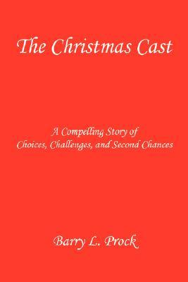 The Christmas Cast - A Compelling Story of Choices Challenges and Second Chances