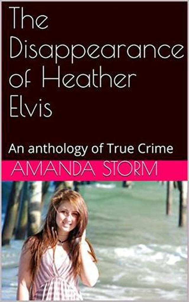 The Disappearance of Heather Elvis