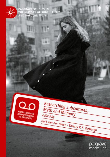 Researching Subcultures Myth and Memory