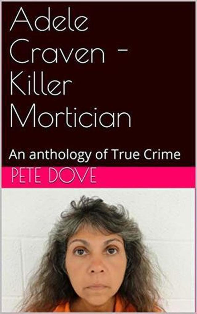 Adele Craven - Killer Mortician