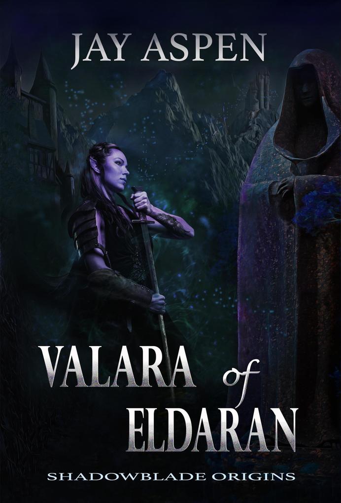 Valara of Eldaran (Shadowblade Origins)