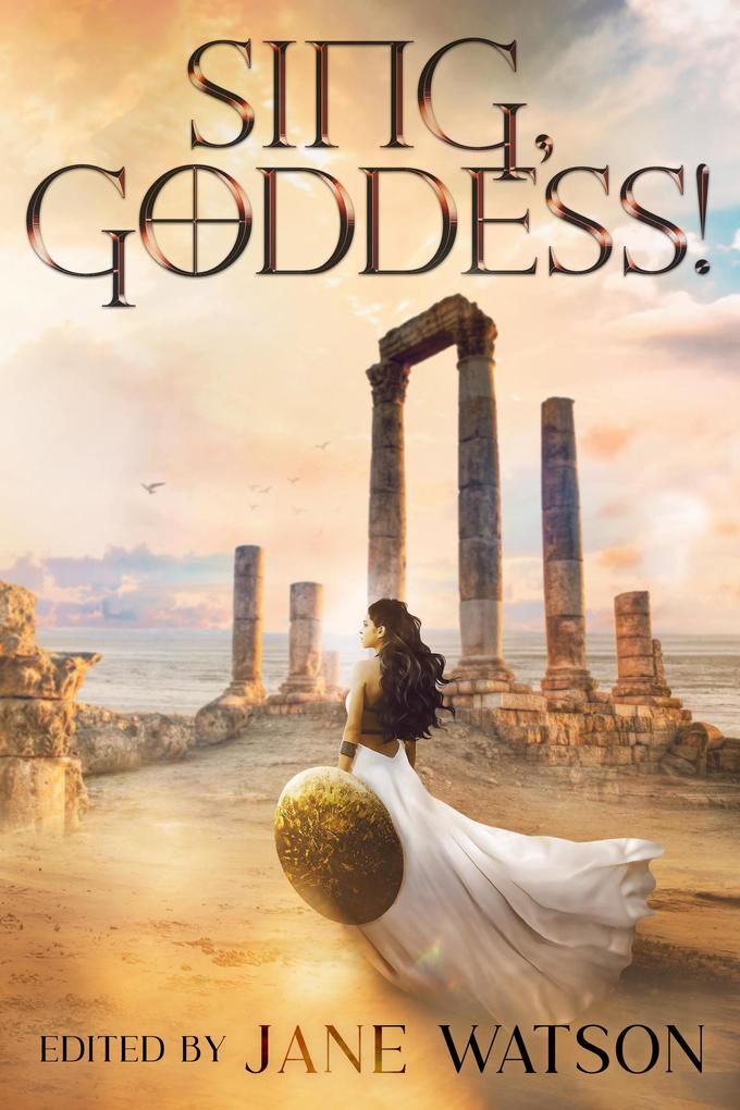 Sing Goddess! A YA Anthology of Greek Myth Retellings