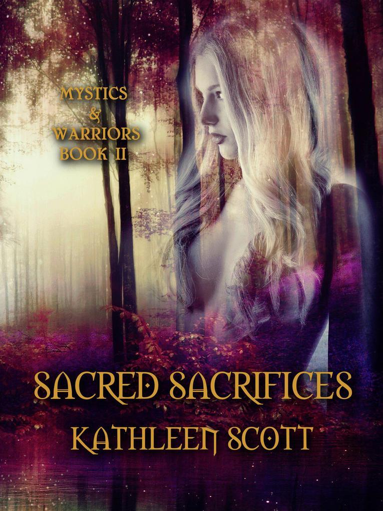 Sacred Sacrifices (Mystics and Warriors #2)