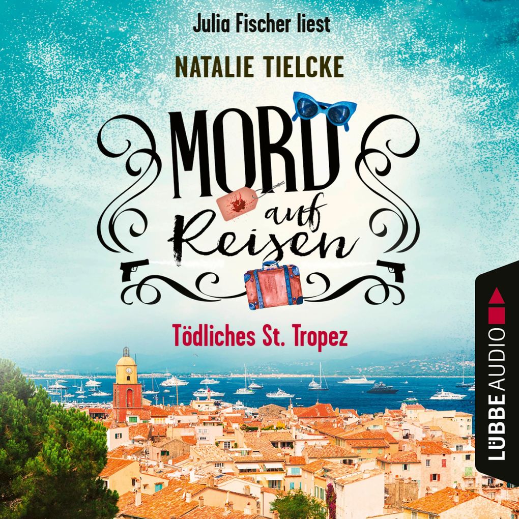 Mord auf Reisen - Tödliches St. Tropez - Ein Fall für Claire und Andrew Teil 1