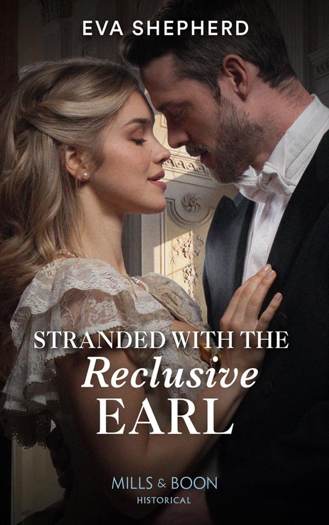 Stranded With The Reclusive Earl (Young Victorian Ladies Book 2) (Mills & Boon Historical)