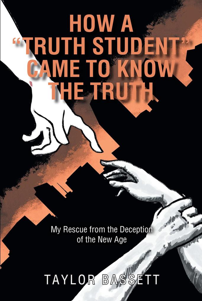 How a Truth Student Came to Know the Truth
