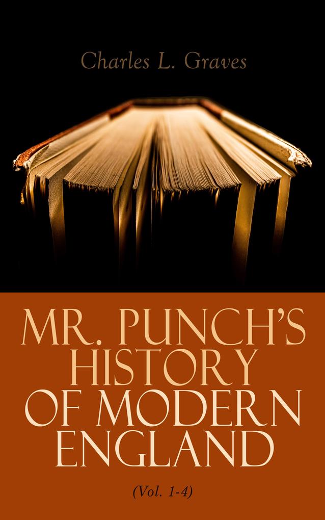 Mr. Punch‘s History of Modern England (Vol. 1-4)