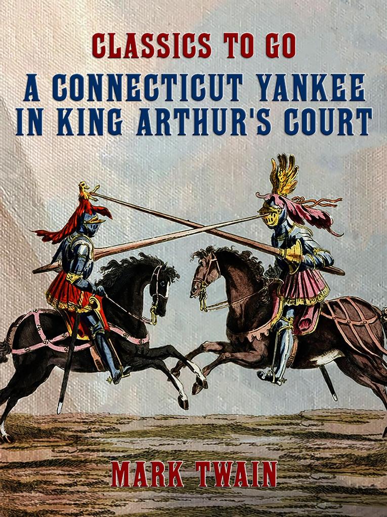 A Connecticut Yankee In King Arthur‘s Court
