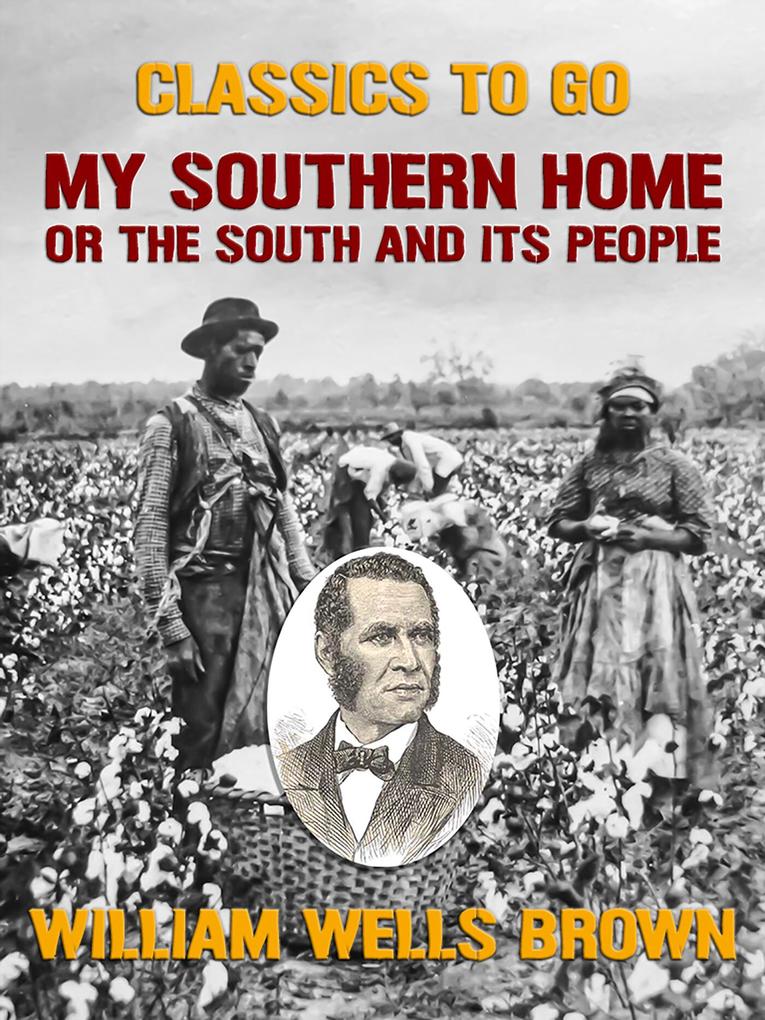 My Southern Home or the South and Its People