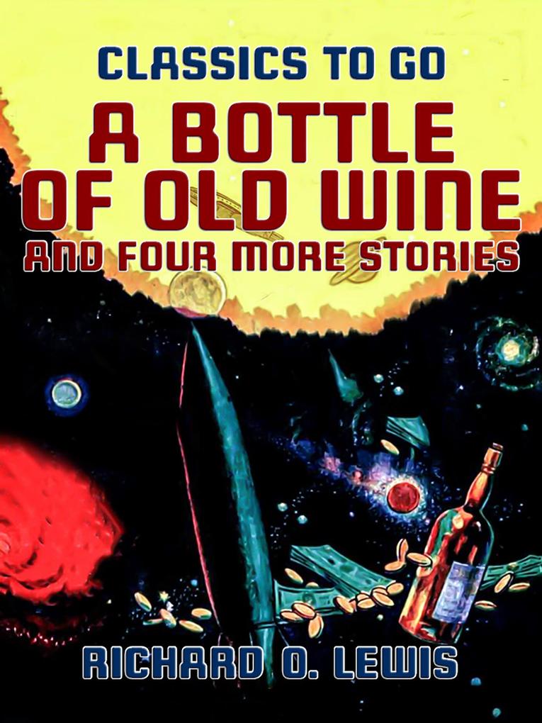 A Bottle of Old Wine and Four More Stories