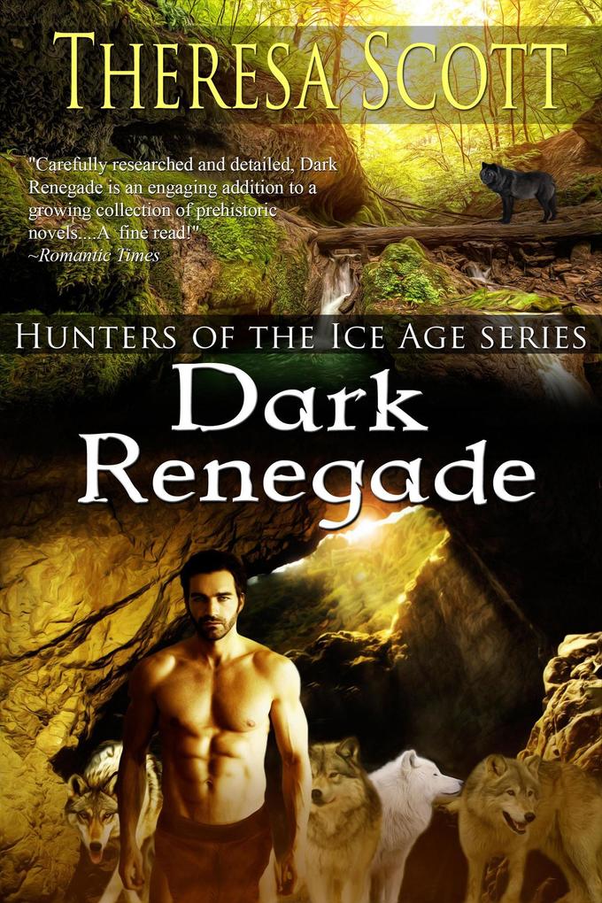 Dark Renegade (Hunters of the Ice Age #2)