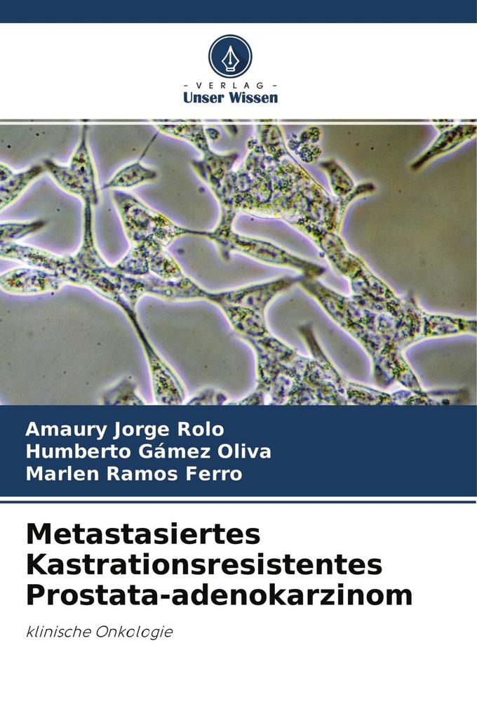 Metastasiertes Kastrationsresistentes Prostata-adenokarzinom