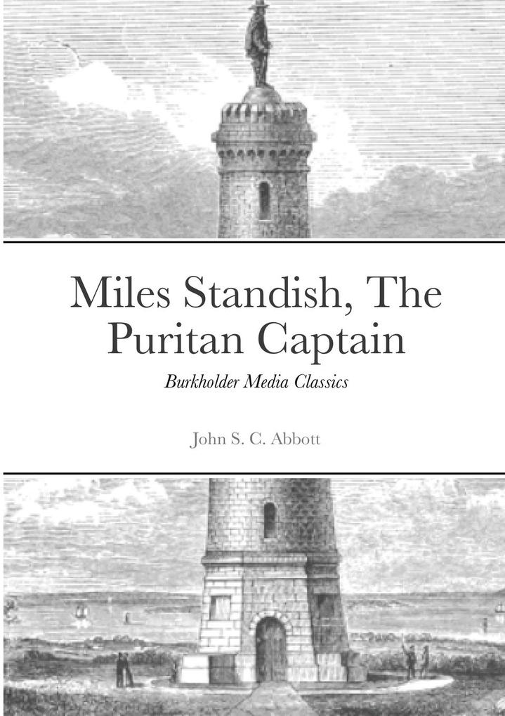 Miles Standish The Puritan Captain