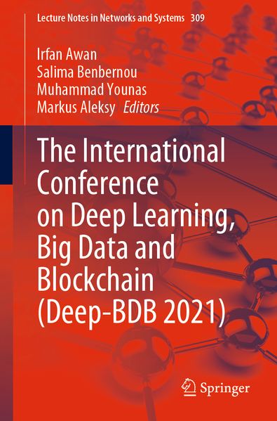 The International Conference on Deep Learning Big Data and Blockchain (Deep-BDB 2021)
