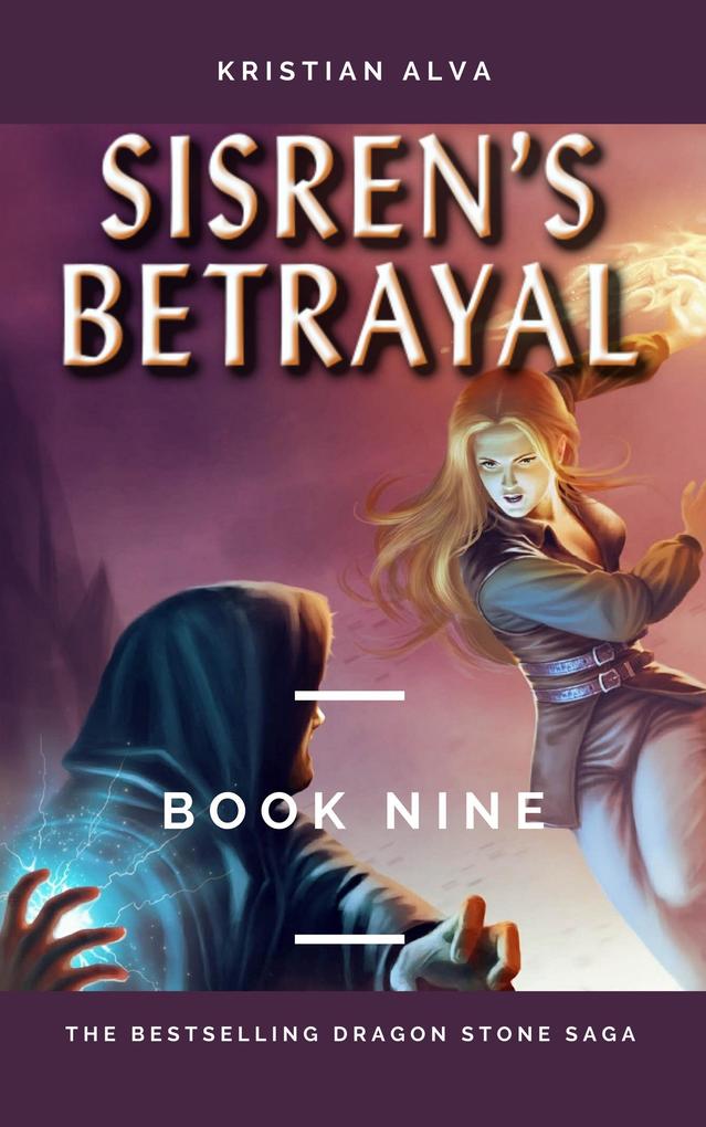 Sisren's Betrayal (DRAGON STONE SAGA #9)