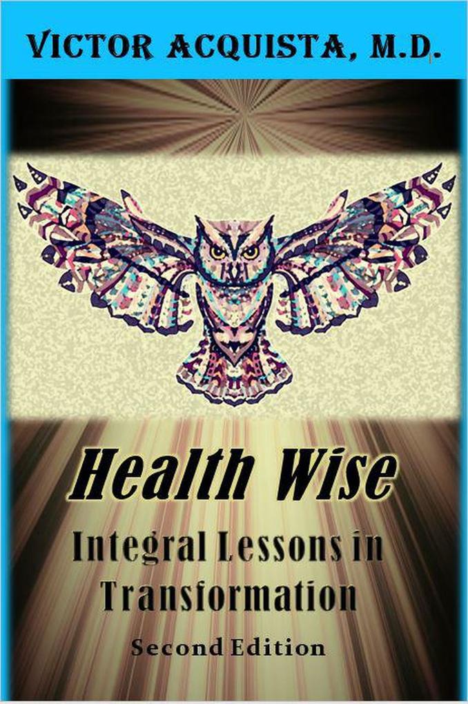Health Wise: Integral Lessons in Transformation
