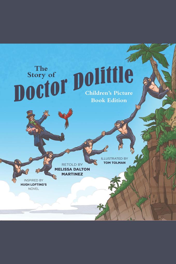 The Story of Doctor Dolittle Children‘s Picture Book Edition