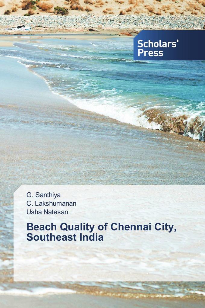 Beach Quality of Chennai City Southeast India
