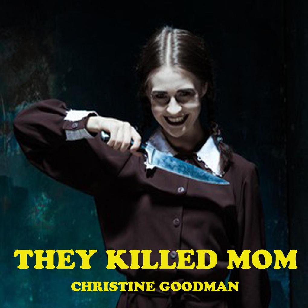 They Killed Mom