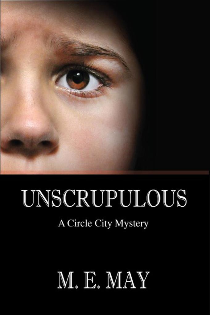 Unscrupulous (Circle City Mystery Series #5)