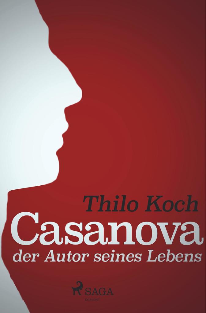 Casanova der Autor seines Lebens