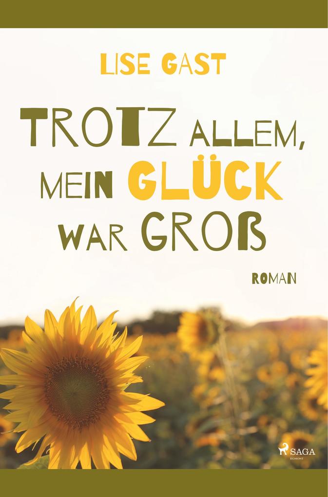Image of Trotz allem mein Glück war groß