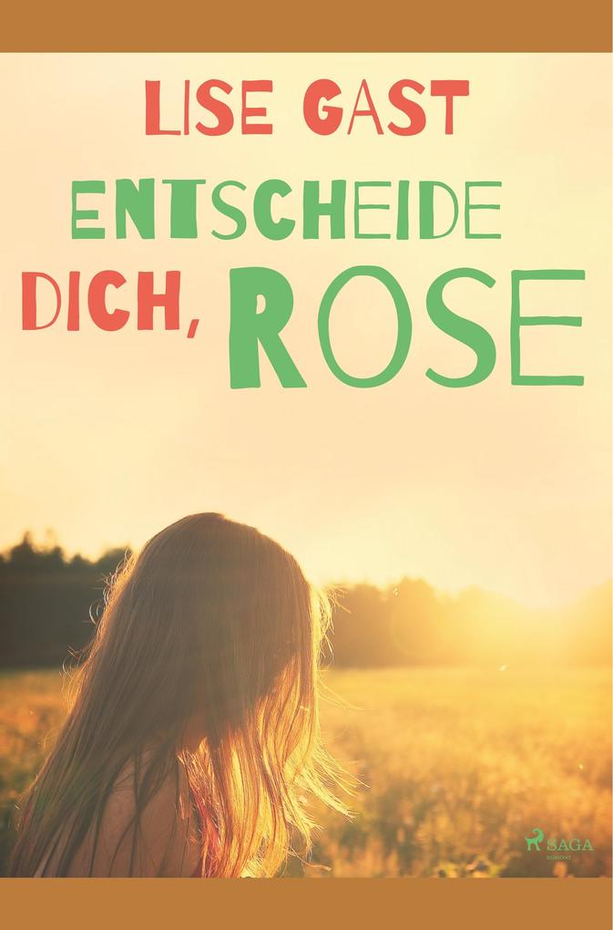 Entscheide dich Rose