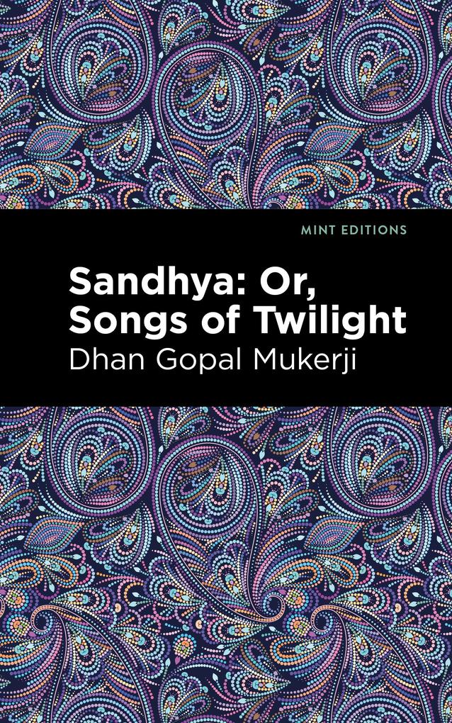Sandhya: Or Songs of Twilight